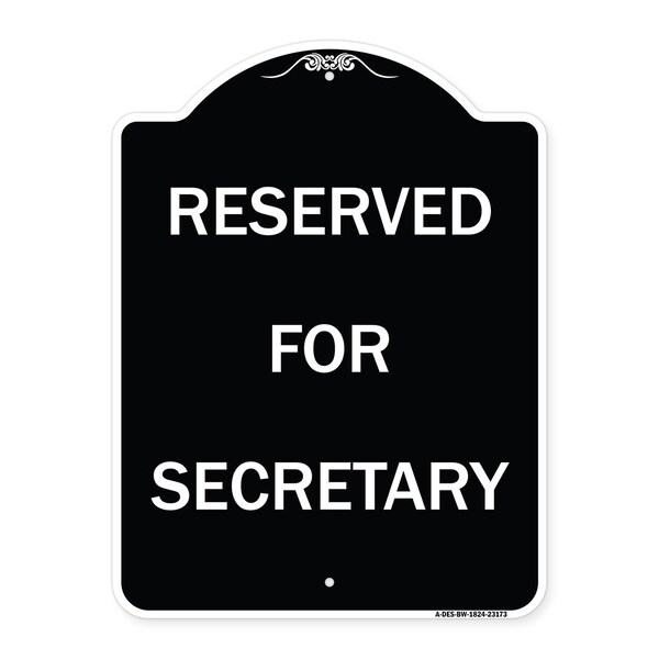 Reserved for Secretary Heavy-Gauge Aluminum Architectural Sign, 24" x 18", BW-1824-23173